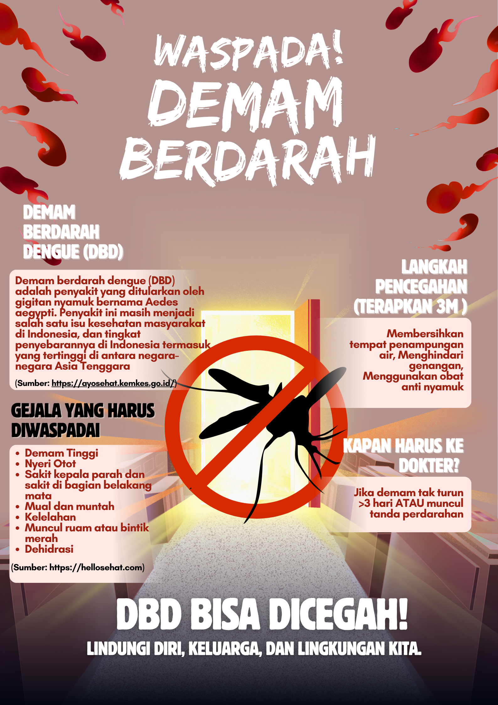 Waspada Nyamuk Demam Berdarah! Waspada Nyamuk Demam Berdarah!